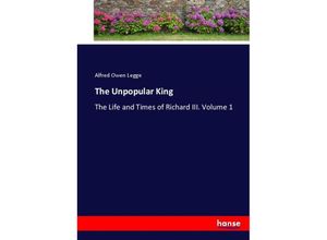 9783744675291 - The Unpopular King - Alfred Owen Legge Kartoniert (TB)