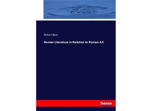 9783744675543 - Roman Literature in Relation to Roman Art - Robert Burn Kartoniert (TB)