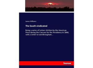 9783744677578 - The South vindicated - James Williams Kartoniert (TB)