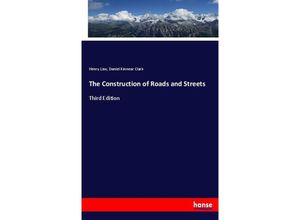 9783744677912 - The Construction of Roads and Streets - Henry Law Daniel Kinnear Clark Kartoniert (TB)