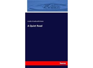 9783744678292 - A Quiet Road - Lizette Woodworth Reese Kartoniert (TB)