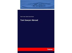 9783744678315 - Tom Sawyer Abroad - Mark Twain Daniel Carter Beard Kartoniert (TB)