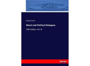 9783744678810 - Moral and Political Dialogues - Richard Hurd Kartoniert (TB)