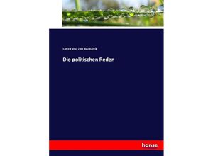 9783744679817 - Die politischen Reden - Otto von Bismarck Kartoniert (TB)