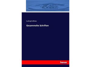 9783744679978 - Gesammelte Schriften - Ludwig Kellstav Kartoniert (TB)