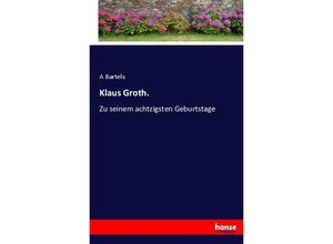 9783744680639 - Klaus Groth - A Bartels Kartoniert (TB)