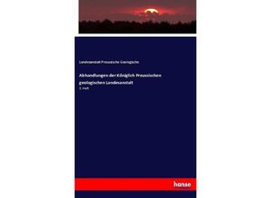 9783744681391 - Abhandlungen der Königlich Preussischen geologischen Landesanstalt - Landesanstalt Preussische Geologische Kartoniert (TB)