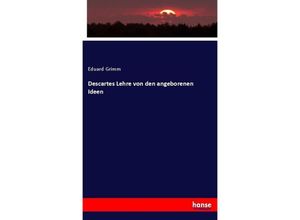 9783744682015 - Descartes Lehre von den angeborenen Ideen - Eduard Grimm Kartoniert (TB)