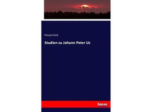 9783744682732 - Studien zu Johann Peter Uz - Petzet Erich Kartoniert (TB)