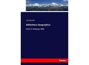 9783744684835 - Bibliotheca Geographica - Otto Baschin Kartoniert (TB)