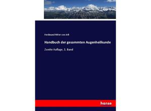 9783744686815 - Handbuch der gesammten Augenheilkunde - Ferdinand von Arlt Kartoniert (TB)