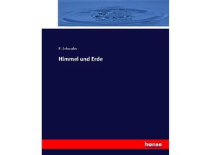 9783744687171 - Himmel und Erde - P Schwahn Kartoniert (TB)