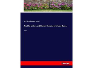 9783744688284 - The Life Letters and Literary Remains of Edward Bulwer - Edward George Bulwer-Lytton Kartoniert (TB)