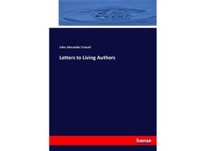 9783744688451 - Letters to Living Authors - John Alexander Steuart Kartoniert (TB)