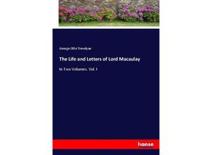 9783744688550 - The Life and Letters of Lord Macaulay - George Otto Trevelyan Kartoniert (TB)