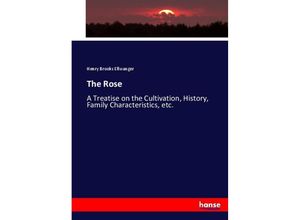 9783744688918 - The Rose - Henry Brooks Ellwanger Kartoniert (TB)