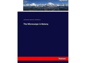 9783744690232 - The Microscope in Botany - Wilhelm Julius Behrens Alpheus Baker Hervey Richard Halsted Ward Kartoniert (TB)