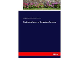 9783744692427 - The Life and Letters of George John Romanes - George John Romanes Ethel Duncan Romanes Kartoniert (TB)