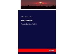 9783744693790 - Roba di Roma - William Wetmore Story Kartoniert (TB)