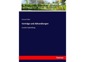 9783744694575 - Vorträge und Abhandlungen - Eduard Zeller Kartoniert (TB)