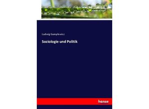 9783744694988 - Soziologie und Politik - Ludwig Gumplowicz Kartoniert (TB)