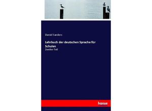 9783744695572 - Lehrbuch der deutschen Sprache für Schulen - Daniel Sanders Kartoniert (TB)