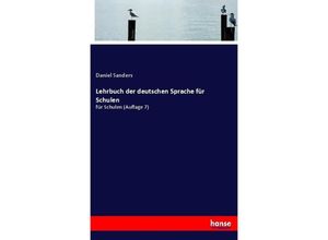 9783744695589 - Lehrbuch der deutschen Sprache für Schulen - Daniel Sanders Kartoniert (TB)