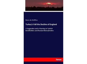 9783744696760 - Turkeys Fall the Decline of England - Baron de Wolffers Kartoniert (TB)