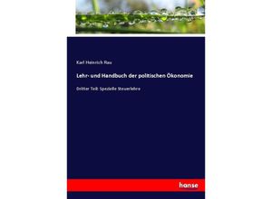 9783744696975 - Lehr- und Handbuch der politischen Ökonomie - Karl Heinrich Rau Kartoniert (TB)