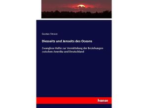 9783744698795 - Diesseits und Jenseits des Oceans - Gustav Struve Kartoniert (TB)