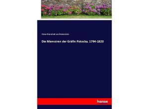 9783744699518 - Die Memoiren der Gräfin Potocka 1794-1820 - Oskar Marschall von Bieberstein Kartoniert (TB)