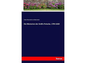 9783744699532 - Die Memoiren der Gräfin Potocka 1794-1820 - Oskar Marschall von Bieberstein Kartoniert (TB)