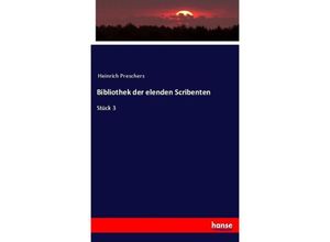 9783744702072 - Bibliothek der elenden Scribenten - Heinrich Preschers Kartoniert (TB)