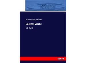 9783744703673 - Goethes Werke - Johann Wolfgang von Goethe Kartoniert (TB)