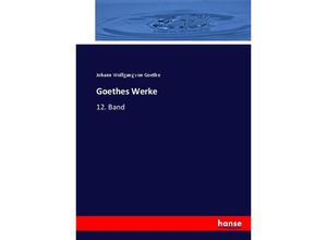 9783744703819 - Goethes Werke - Johann Wolfgang von Goethe Kartoniert (TB)