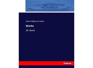 9783744703970 - Werke - Johann Wolfgang von Goethe Kartoniert (TB)