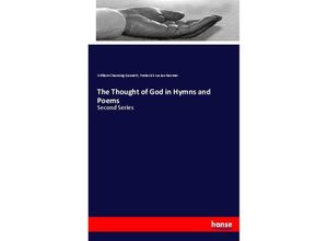 9783744704922 - The Thought of God in Hymns and Poems - William Channing Gannett Frederick Lucian Hosmer Kartoniert (TB)