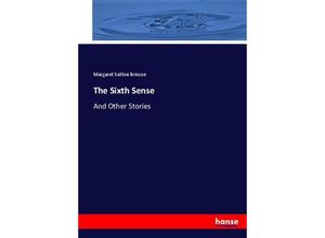 9783744705066 - The Sixth Sense - Margaret Sutton Briscoe Kartoniert (TB) 9783744705066 - The Sixth Sense - Margaret Sutton Briscoe Kartoniert (TB)