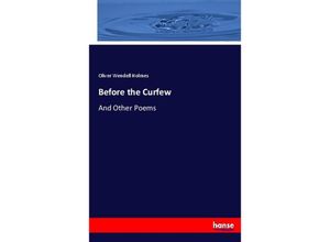 9783744705257 - Before the Curfew - Oliver Wendell Holmes Kartoniert (TB)