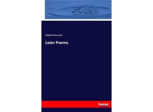 9783744705271 - Later Poems - Hattie Howard Kartoniert (TB)