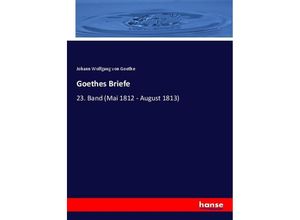 9783744706537 - Goethes Briefe - Johann Wolfgang von Goethe Kartoniert (TB)