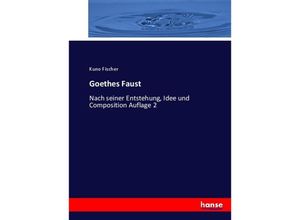 9783744706735 - Goethes Faust - Kuno Fischer Kartoniert (TB)