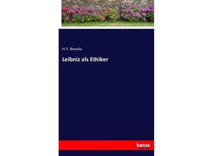 9783744708494 - Leibniz als Ethiker - H F Beneke Kartoniert (TB)