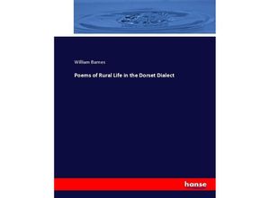 9783744708968 - Poems of Rural Life in the Dorset Dialect - William Barnes Kartoniert (TB)