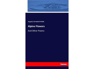 9783744711081 - Alpine Flowers - Augusta Cleveland Prindle Kartoniert (TB)