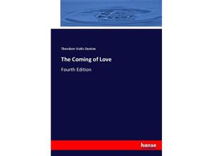 9783744711340 - The Coming of Love - Theodore Watts-Dunton Kartoniert (TB)