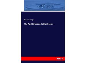 9783744711418 - The Acid Sisters and other Poems - Thomas Wright Kartoniert (TB)