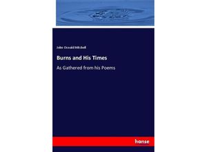 9783744712705 - Burns and His Times - John Oswald Mitchell Kartoniert (TB)