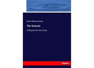 9783744712774 - The Outcast - Robert Williams Buchanan Kartoniert (TB)