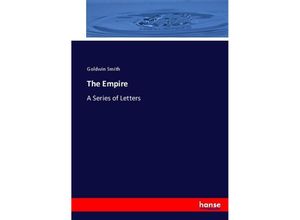 9783744715454 - The Empire - Goldwin Smith Kartoniert (TB)